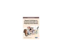 Research Anthology On Vocational Education And Preparing Future Workers, Vol 2