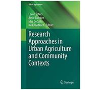 Research Approaches In Urban Agriculture And Community Contexts
