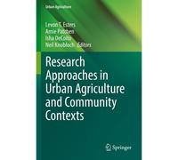 Research Approaches In Urban Agriculture And Community Contexts