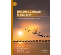 Research as Activism in Education: Community-Oriented Perspectives