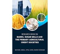 RESEARCH BOOK ON BANKS, SUGAR MILLS AND THE PRIMARY AGRICULTURAL CREDIT SOCIETIES