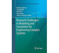 Research Challenges In Modeling And Simulation For Engineering Complex Systems