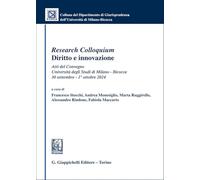 «Research Colloquium». Diritto e innovazione. Atti del Convegno (Università degli Studi di Milano-Bicocca, 30 settembre-1° ottobre 2024)