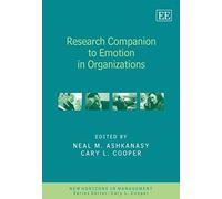 Research Companion to Emotion in Organizations, New Horizons in Management Series