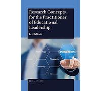 Research Concepts For The Practitioner Of Educational Leadership