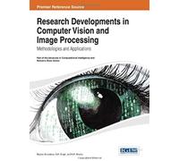 Research Developments In Computer Vision And Image Processing