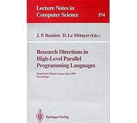 Research Directions In High-Level Parallel Programming Languages