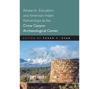 Research, Education And American Indian Partnerships At The Crow Canyon Archaeological Center