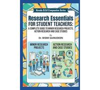 Research Essentials for Student Teachers: A Complete Guide to Minor Research Projects, Action Research, and Case Studies