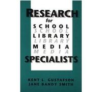 Research for School Library Media Specialists, INFORMATION MANAGEMENT POLICY AND SERVICES Jane Bandy Smith, Kent L. Gustafson (Auteur)