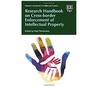 Research Handbook On Cross-Border Enforcement Of Intellectual Property
