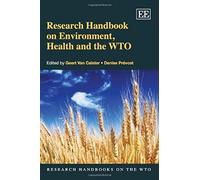 Research Handbook On Environment, Health And The Wto