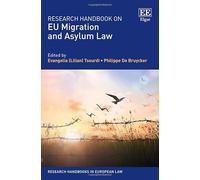 Research Handbook on Eu Migration and Asylum Law