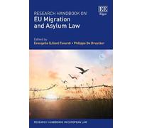 Research Handbook on Eu Migration and Asylum Law