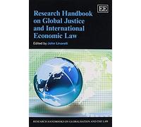 Research Handbook On Global Justice And International Economic Law