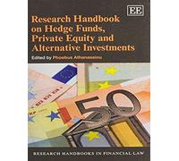 Research Handbook On Hedge Funds, Private Equity And Alternative Investments