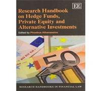 Research Handbook on Hedge Funds Private Equity and Alternative Investments by Edited by Phoebus Athanassiou Phoebus Athanassiou (Auteur)
