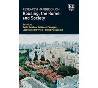 Research Handbook on Housing, the Home and Society