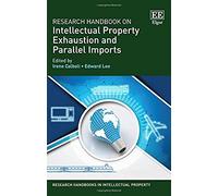 Research Handbook On Intellectual Property Exhaustion And Parallel Imports