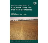Research Handbook On Law, Governance And Planetary Boundaries
