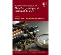 Research Handbook On Plea Bargaining And Criminal Justice