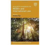 Research Handbook On Redd+ And International Law