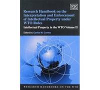 Research Handbook On The Interpretation And Enforcement Of Intellectual Property Under Wto Rules