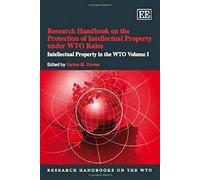 Research Handbook On The Protection Of Intellectual Property Under Wto Rules