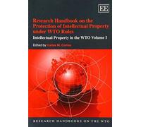 Research Handbook On The Protection Of Intellectual Property Under Wto Rules