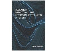 Research Impact And The Interconnectedness Of Stuff