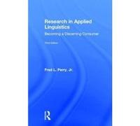 Research in Applied Linguistics: Becoming a Discerning Consumer - [Livre en VO] Fred L Perry Jr (Auteur)