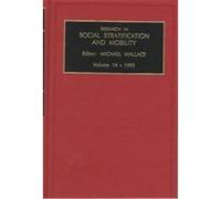 Research in Social Stratification and Mobility, 1995, Research in Social Stratification and Mobility , Vol 14