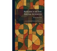 Research in the Social Sciences: Its Fundamental Methods and Objectives