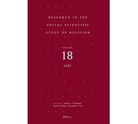 Research In The Social Scientific Study Of Religion, Volume 18
