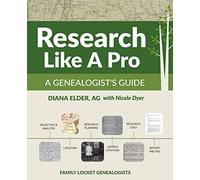 Research Like a Pro: A Genealogist's Guide