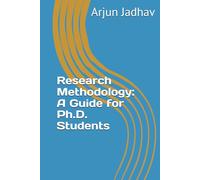 Research Methodology: A Guide for Ph.D. Students