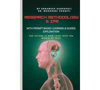 Research Methodology and IPR: With Prompt-Based Learning and Guided Exploration