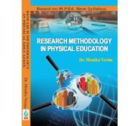 Research Methodology in Physical Education - Based on M.P.Ed. New Syllabus