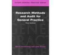 Research Methods and Audit for General Practice, Oxford Medical Publications David Armstrong, John Grace (Auteur)