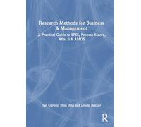 Research Methods for Business & Management: A Practical Guide to Spss, Process Macro, Atlas.ti & Amos