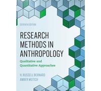Research Methods in Anthropology Qualitative and Quantitative Approaches - H. Russell Bernard - Bloomsbury Academic - ebook (ePub) - Livre