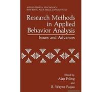 Research Methods in Applied Behavior Analysis - [Version Originale] Alan Poling, R Wayne Fuqua (Auteur)