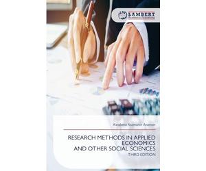 RESEARCH METHODS IN APPLIED ECONOMICS AND OTHER SOCIAL SCIENCES: THIRD EDITION
