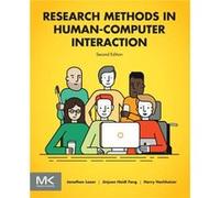 Research Methods in HumanComputer Interaction by Hochheiser & Harry Assistant Professor & Biomedical Informatics and Intelligent Systems & University of P Jonathan Lazar, Jinjuan Feng, Dr Harry Hochhe