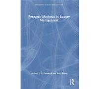 Research Methods in Luxury Management by Meng & Kelly Goldsmiths & University of London & UK Meng Kelly Goldsmiths University of London UK (Auteur)