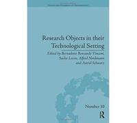 Research Objects in their Technological Setting (History and Philosophy of Technoscience) - [Version Originale] Inconnu (Auteur)