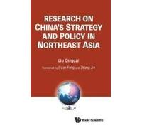 Research On China's Strategy And Policy In Northeast Asia