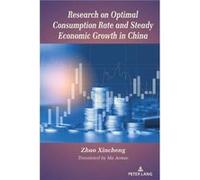 Research on Optimal Consumption Rate and Steady Economic Growth in China by Zhao Xincheng Zhao Xincheng (Auteur)