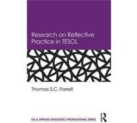 Research on Reflective Practice in TESOL by Farrell & Thomas S.C. Brock University & Canada Thomas S C Farrell, (Auteur)