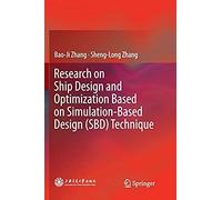 Research On Ship Design And Optimization Based On Simulation-Based Design (Sbd) Technique